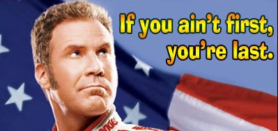 ricky-bobby-if-you-aint-first-e1303710617483